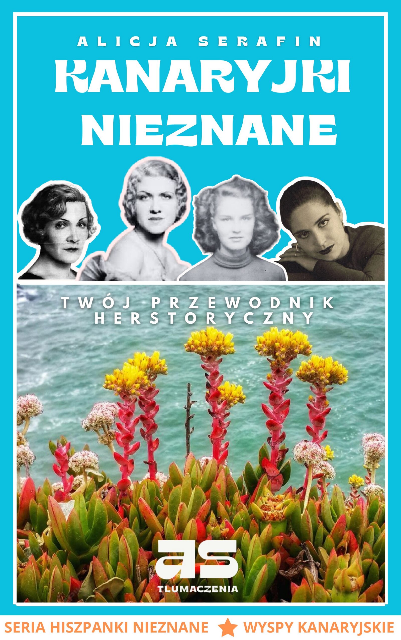 Kanaryjki Nieznane. 33 portrety kobiet z Wysp. Twój przewodnik herstoryczny